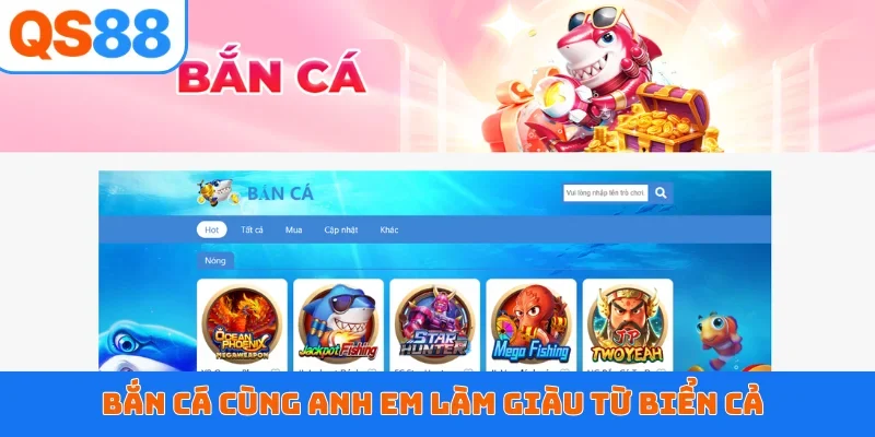 Bắn cá cùng anh em làm giàu từ biển cả