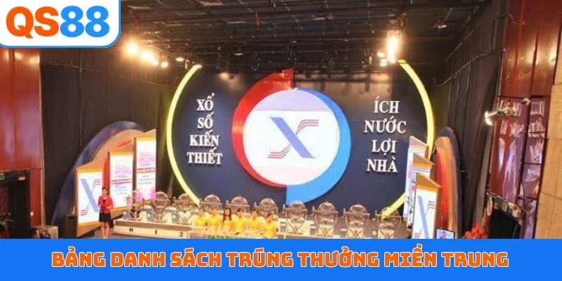 Bảng danh sách trúng thưởng miền Trung