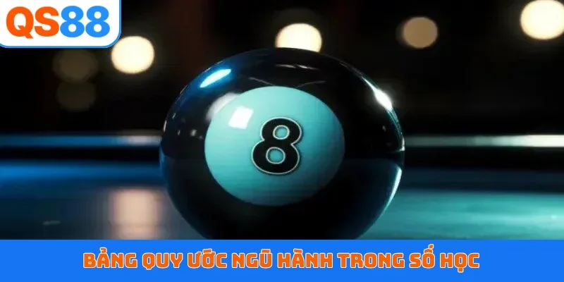 Bảng quy ước ngũ hành trong số học