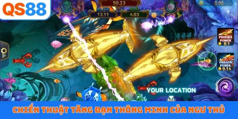 Chiến thuật tăng đạn thông minh của ngư thủ