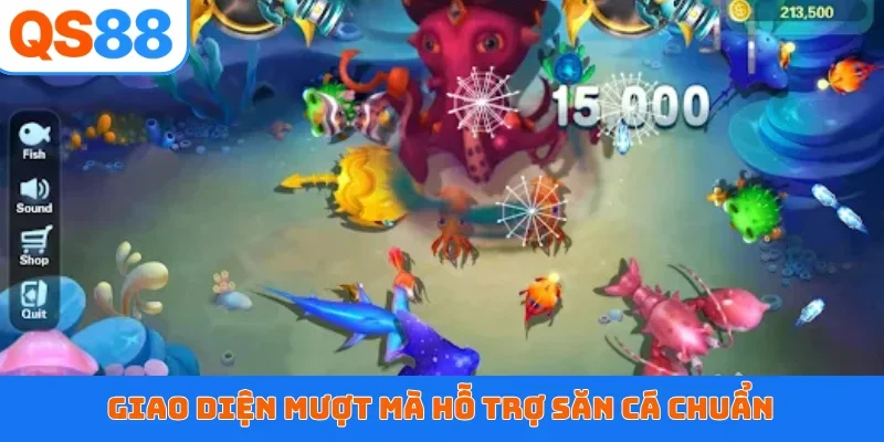 Giao diện mượt mà hỗ trợ săn cá chuẩn