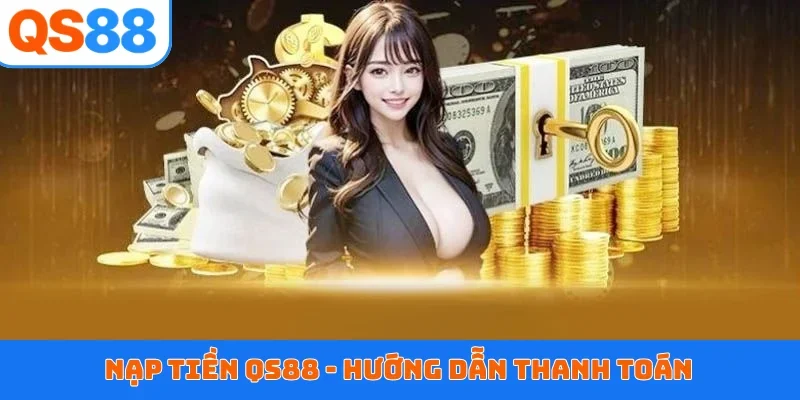 nạp tiền QS88
