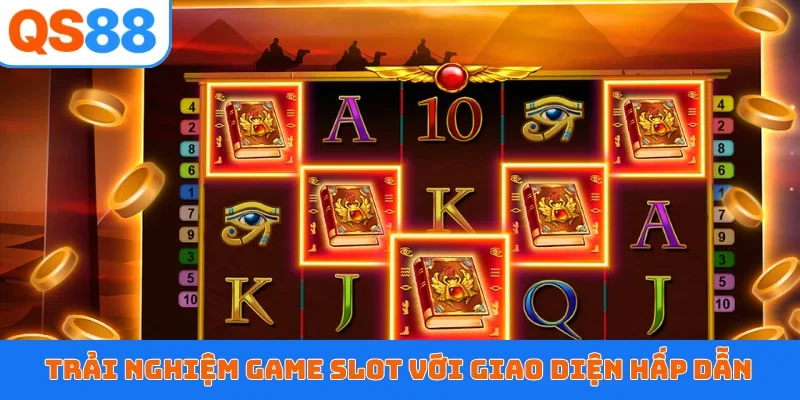 Trải nghiệm game slot với giao diện hấp dẫn