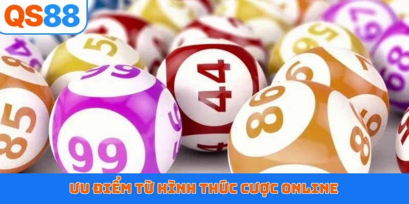 Ưu điểm từ hình thức cược online