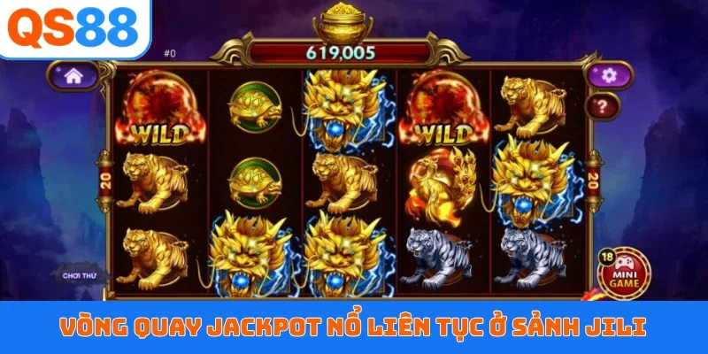 Vòng quay jackpot nổ liên tục ở sảnh JILI